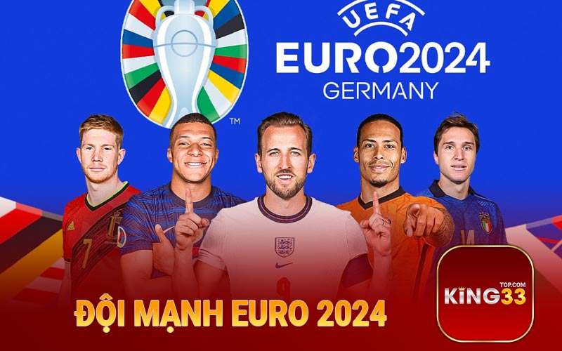 Đội mạnh Euro 2024