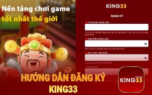 Hướng dẫn đăng ký King33