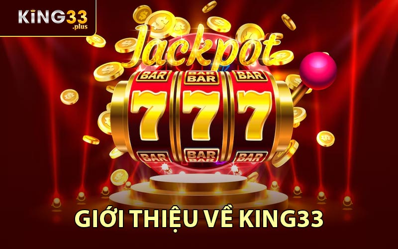 Giới thiệu về KING33