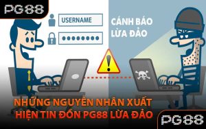 Những Nguyên Nhân Xuất Hiện Tin Đồn PG88 Lừa Đảo